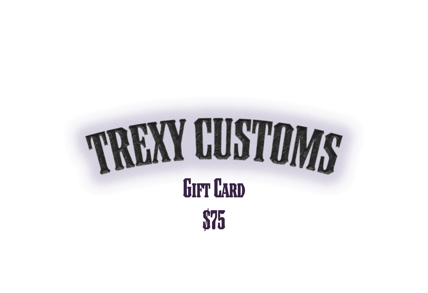 TREXY CUSTOMS GIFT CARD